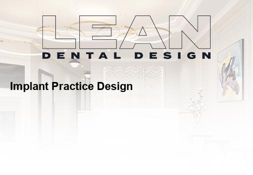 implant practice design
