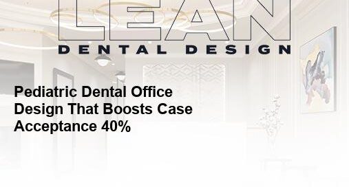 pediatric dental office design
