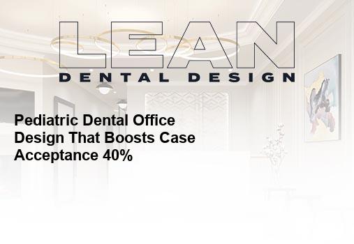 pediatric dental office design
