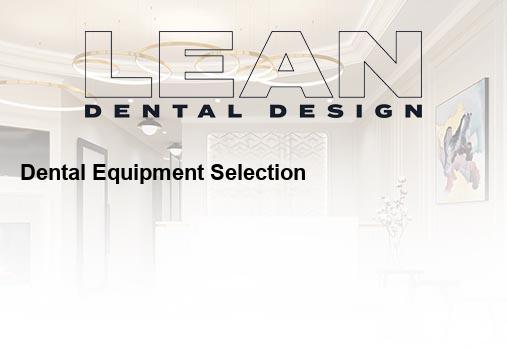 dental equipment selection