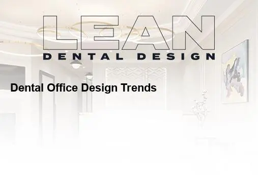 dental office design trends