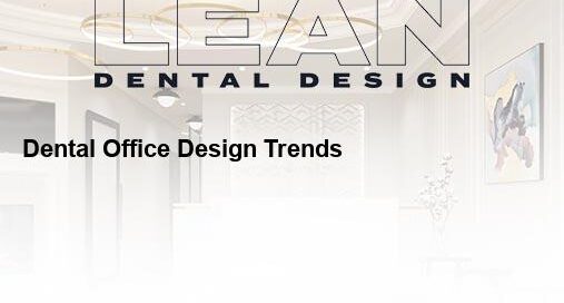 dental office design trends