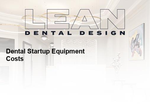 dental startup equipment costs