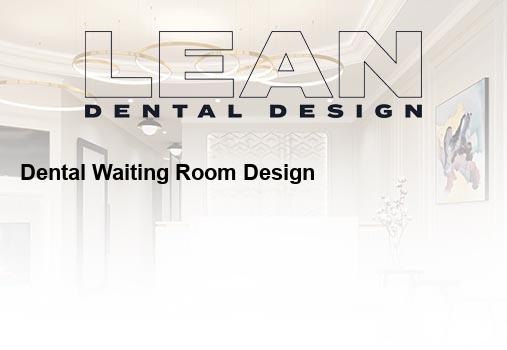 dental waiting room design