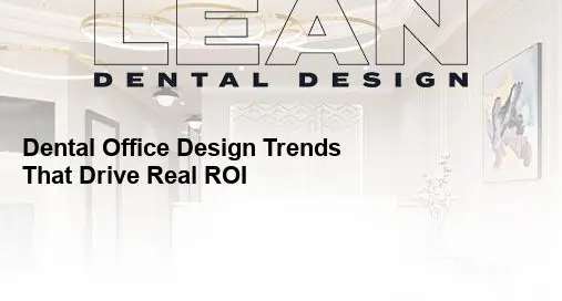 dental office design trends
