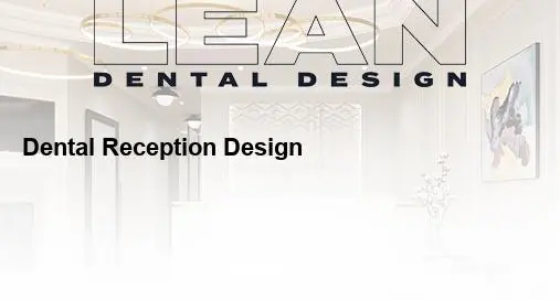 dental reception design