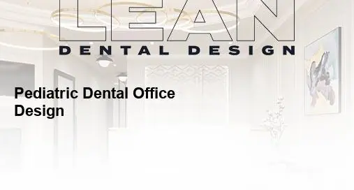 pediatric dental office design